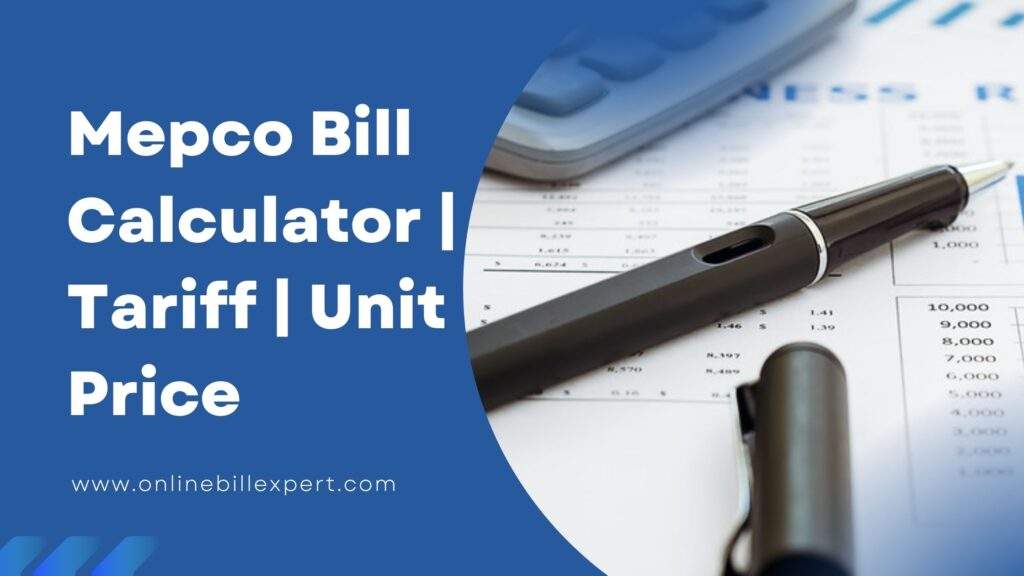Mepco Bill Calculator | Tariff | Unit Price